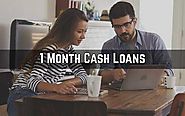 1 Month Cash Loans- Fast Cash Support to Meet Vital Expenses in Short Span of Time