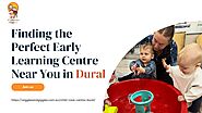 Finding the Perfect Early Learning Centre Near You in Dural