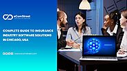 Complete Guide to Insurance Industry Software Solutions in Chicago, USA
