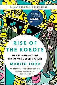 Rise of the Robots: Technology and the Threat of a Jobless Future Paperback – July 12, 2016