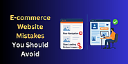 E-commerce Website Mistakes You Should Avoid