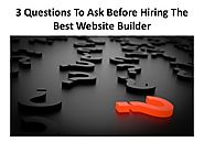 3 Questions To Ask Before Hiring The Best Website Builder - Mobulous Technologies