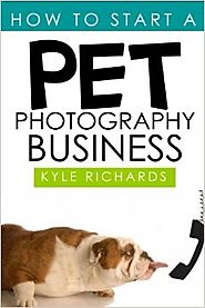 How to Start a Pet Photography Business Paperback