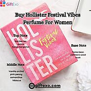 Buy Hollister Festival Vibes Perfume For Women