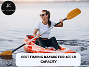 Best Fishing Kayaks for 400 Lb Capacity of April 2025