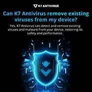 How K7 Antivirus Remove Existing Viruses from the device!