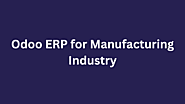 Odoo ERP for Manufacturing Industry - iVenture Team