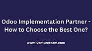 Odoo Implementation Partner - How to Choose the Best One?