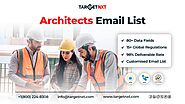 Obtain Architects Email List from TargetNXT—Planned & Designed by Team of B2B Data Experts!