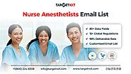 Avail Winning Prospects List by Investing in Our Nurse Anesthetists Email List!