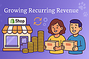 How to Grow Recurring Revenue with an Easy Subscriptions App