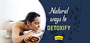 10 Natural Methods To Detoxify Your Mind And Body – Start Today!