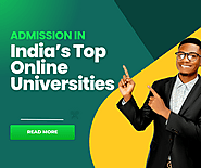 Your Guide to Admission in India’s Top Online Universities