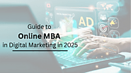Guide to Online MBA in Digital Marketing in 2025