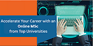 Website at https://distancelearnings7.wordpress.com/2025/05/05/accelerate-your-career-with-an-online-msc-from-top-uni...