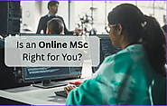 Is an Online MSc Right for You? Key Benefits and Insights – Your Gateway to Success!