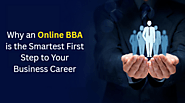 Why an Online BBA is the Smartest First Step to Your Business Career