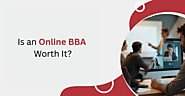 Is an Online BBA Worth It? Here’s What You Need to Know – Your Gateway to Success!