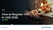 How To Register VAT in UAE 2025