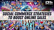 Social Commerce Strategies to Boost Online Sales - Digitrix Media Limited