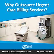Why Outsource Urgent Care Billing Services? - 24/7 Medical Billing Services