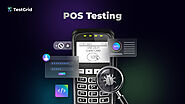 What Is POS Testing? A Step-by-Step Breakdown for Retail Success