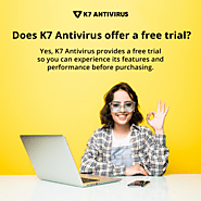 K7 - Rated the best antivirus by experts, consistently for the last 10 years.
