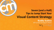 CONTENT STRATEGY: Seven and a Half Tips to Jump Start Your Visual Content Strategy