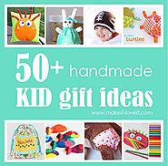 50+ Great Homemade Kid Gift Ideas | Make It and Love It