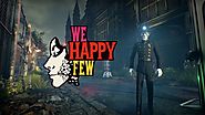 Live Today: We happy Few (Early Access) "A game of paranoia and survival"