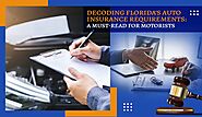 Decoding Florida’s Auto Insurance Requirements: A Must-Read for Motorists