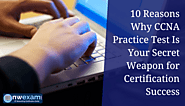 CCNA Practice Test: Your Key to Certification | NWExam