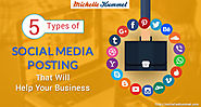 5 Types of Social Media Posting That Will Help Your Business