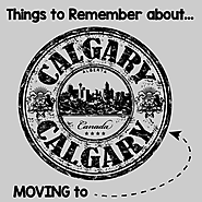 Things to Remember About Moving to Calgary