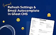 Ghost CMS Update & News: Improved Refreshed Settings and Emoji Autocomplete | Electron Themes