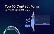 Top 10 Contact Form Data Submission Services in Ghost CMS | Electron Themes