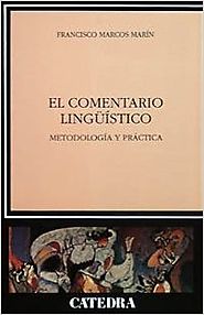 El comentario lingüístico, Francisco Marcos Marín, Cátedra (1977)
