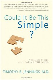 Could It Be This Simple?: A Biblical Model for Healing the Mind Paperback – January 1, 2007