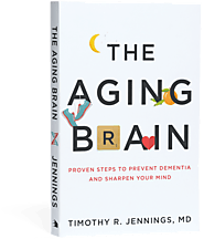 The Aging Brain by Dr. Tim Jennings