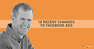 10 Recent Changes Impacting Facebook Advertisers