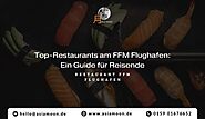 Top-Restaurants am FFM Flughafen: Ein Guide für Reisende