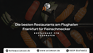 Die besten Restaurants am Flughafen Frankfurt für Feinschmecker
