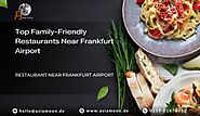 Top Family-Friendly Restaurants Near Frankfurt Airport
