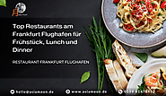 Top Restaurants am Frankfurt Flughafen für Frühstück, Lunch und Dinner