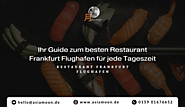 Ihr Guide zum besten Restaurant Frankfurt Flughafen für jede Tageszeit