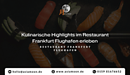 Kulinarische Highlights im Restaurant Frankfurt Flughafen erleben
