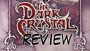 The Dark Crystal Review