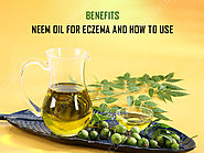 Neem Oil For Eczema Skin Treatment - Neem Leaves Benefits