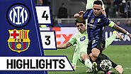 INTER VS. BARCELONA HIGHLIGHTS (4-3) | SEMI-FINAL: A NIGHT OF MADNESS, MAYHEM, AND UNREAL DRAMA