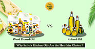 Wood-Pressed vs. Refined Oils: Why Sarita’s Kitchen Oils Are the Healthier Choice